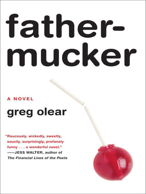 Title details for Fathermucker by Greg Olear - Available